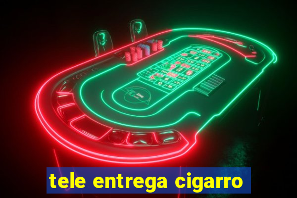 tele entrega cigarro